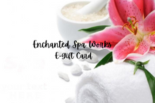 Load image into Gallery viewer, Enchanted Spa Works Digital Gift Card