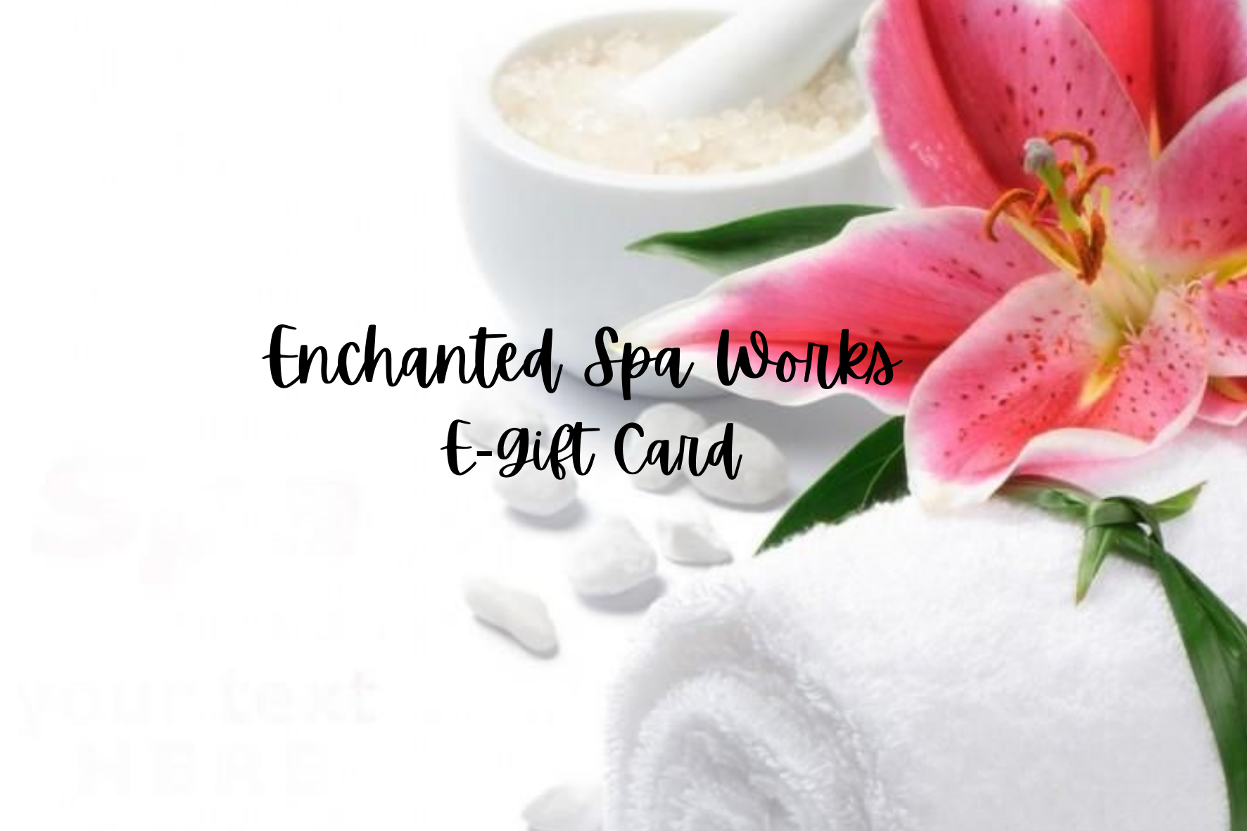 Enchanted Spa Works Digital Gift Card